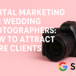digital marketing for wedding photographers